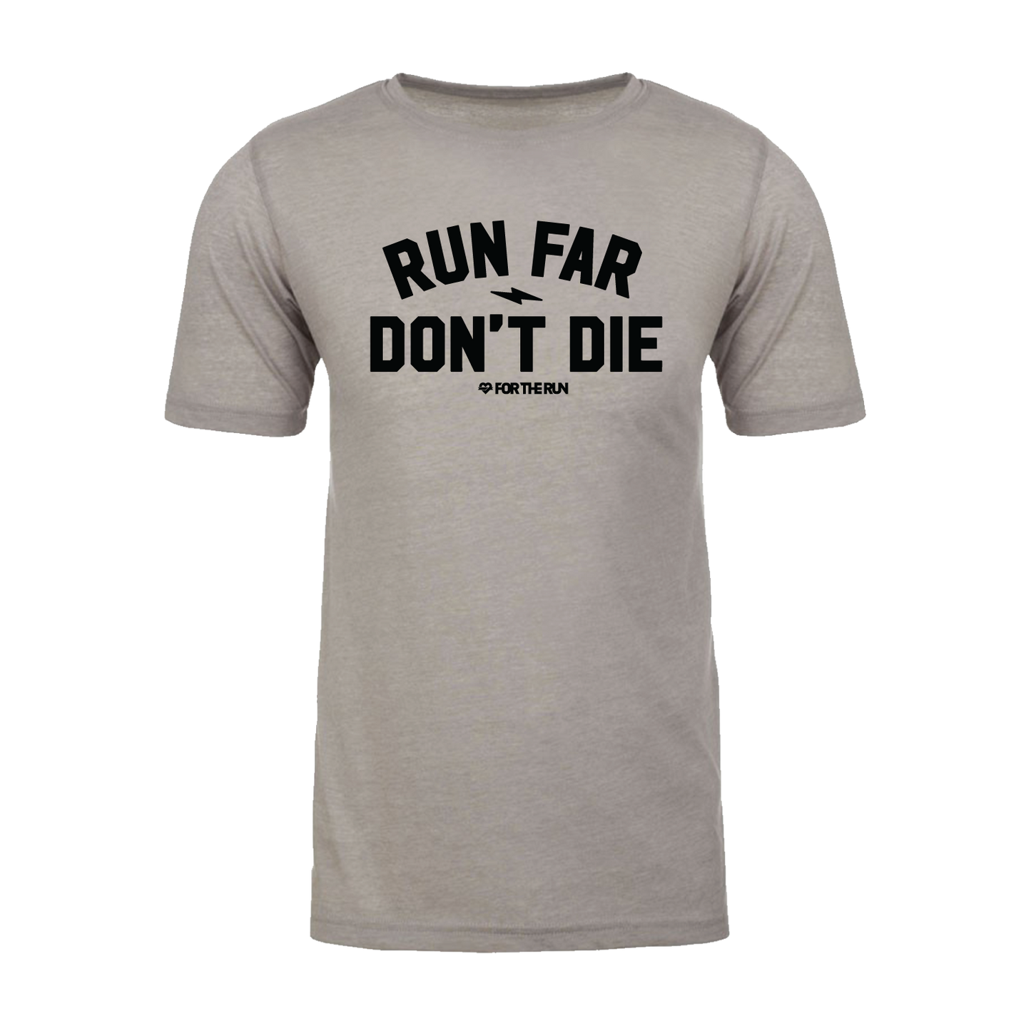 Run Far / Don't Die - Unisex