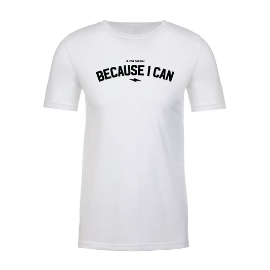 Because I Can - Unisex