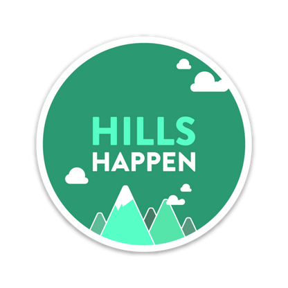 Hills Happen Sticker