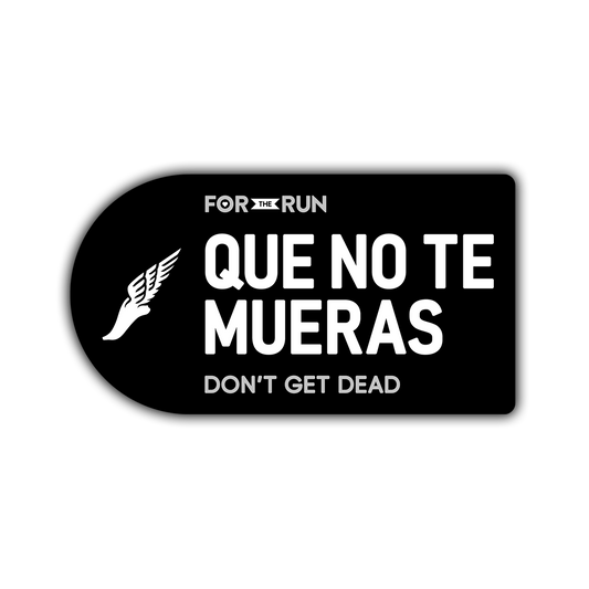 Que No Te Mueras - Sticker