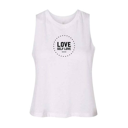 Love Self Love - Crop Tank - Women's